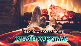 Ciepło rodzinne | Teatr Polskiego Radia | Słuchowisko radiowe