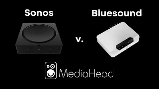 Sonos Amp v. Bluesound Powernode Edge