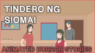 Tindero ng SIOMAI | ASWANG ANIMATED HORROR STORIES | TRUE STORIES