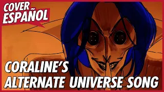 CORALINE’S ALTERNATE UNIVERSE SONG en ESPAÑOL | David Delgado | Original by @MilkyyMelodies