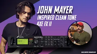 FREE Preset | John Mayer inspired clean tone | Axe FX 2