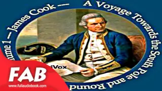 A Voyage Towards the South Pole and Round the World Part 1/2 Full Audiobook by James COOK