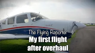 My first flight after engine overhaul - The Flying Reporter