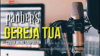 Panber's - Gereja tua ( cover ) @wong saefulloh