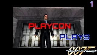 Playcon Plays 007: The World Is Not Enough PS1 Part 1 | Never Give Up