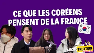 Les coréens connaissent-ils la France? Micro-Trottoir