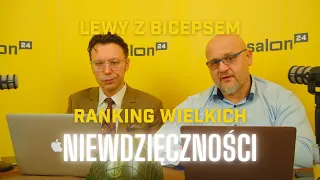 Lewy z Bicepsem: Ranking wielkich niewdzięczności