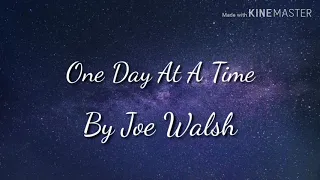 One Day At A Time Lyrics Joe Walsh Reupload