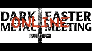 The unofficial online edition of Dark Easter Metal Meeting 2021 - Day 1