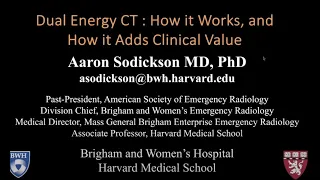 2023 Virtual Symposium: Dual Energy CT: How It Works, and How It Adds Clinical Value