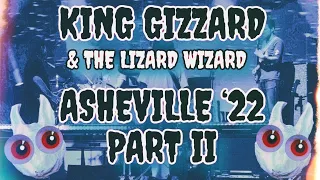 LIVE Asheville King Gizzard & The Lizard Wizard 2022 • RABBIT RABBIT • Pt. II