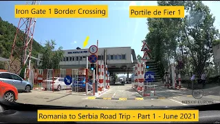 Iron Gates Border Crossing @ Turnu Severin - Romania to Serbia Road Trip - Part 1 - June 2021