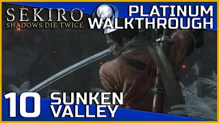 Sekiro: Shadows Die Twice Full Platinum Walkthrough - 10 - Sunken Valley