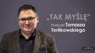 Podcast Tomasza Terlikowskiego | Tak myślę | Odcinek 127