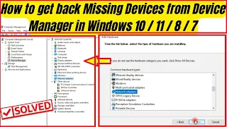 How to get back Missing Devices from Device Manager in Windows 10 / 11 / 8 / 7