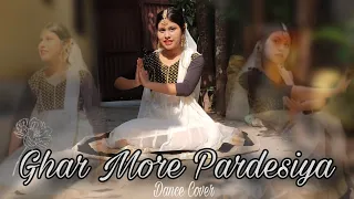 Ghar More Pardesiya||Dance Choreography||Naina Batra||Dance Cover||Khushi