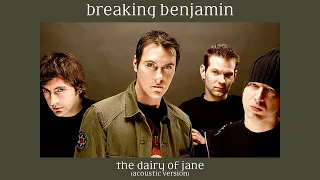 Breaking Benjamin: The Diary of Jane (Acoustic Version)