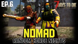 7 Days To Die - Nomad EP 6 - Random Horde Nights (Multiplayer 2021)