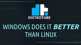 Windows Does It Better Than Linux