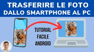 Come TRASFERIRE FOTO e VIDEO dal CELLULARE al PC in modo semplice, con cavo USB