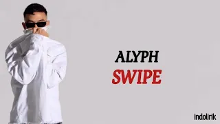 ALYPH - SWIPE | Lirik Lagu