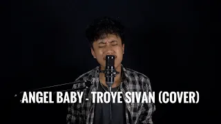 Angel Baby - Troye Sivan (cover) Ajong Lomou