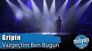 GRİPİN - Vazgeçtim Ben Bugün / Ankara Milyon Performance Hall (2019)