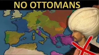 What if The OTTOMAN Empire NEVER Existed | Alternate History