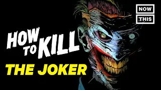 How to Kill the Joker | Slash Course | NowThis Nerd