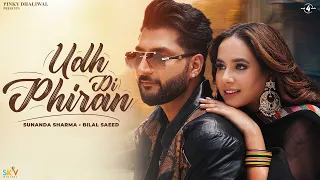 Udh Di Phiran (Official Video) Sunanda Sharma | Bilal Saeed | New Punjabi Song 2024