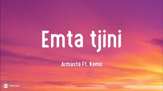 Artmasta Ft. Kemo - Emta tjini (Lyrics/Paroles)