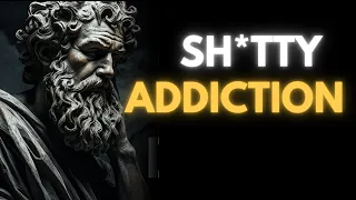 Before it's TOO LATE - OVERCOME ADDICTIONS WITH STOICISM