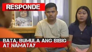 Bata, bumula ang bibig at namatay | RESPONDE