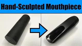 Making a Saxophone Mouthpiece by Hand