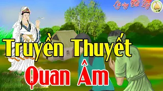 Câu Chuyện Quan Âm truyền Thuyết Truyện Phật Giáo Hay Nhất -Lời Vàng Phật Dạy