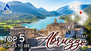 Abruzzo, Italy: Top 5 Places and Things to See | 4K Travel Guide