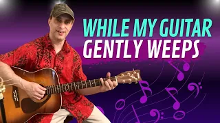 While My Guitar Gently Weeps - Easy Acoustic Guitar Version