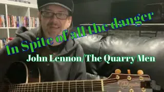 In Spite of all the Danger Beatles/Quarry Men John Lennon Chords