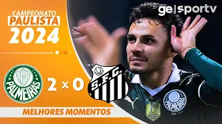 PALMEIRAS 2 X 0 SANTOS | MELHORES MOMENTOS | CAMPEONATO PAULISTA 2024 | ge.globo