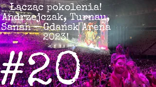 Łącząc pokolenia! Andrzejczak, Turnau, Sanah - Gdańsk Arena 2023! #20