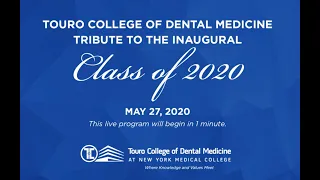 Tribute to the Touro College of Dental Medicine Inaugural Class of 2020