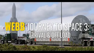 The Webb Telescope Journey to Space Part 3: Arrival and Off-loading