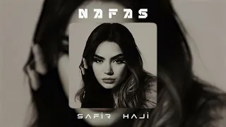 Nafas - Safir Haji & Iliyar ایلیار   نفس  Remix 2024