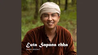 Euta Sapana Chha (Male Version)