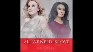 Lian Ross & TQ - All We Need Is Love (2014)