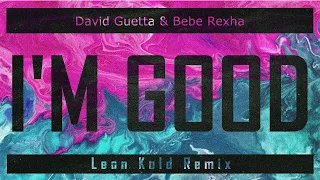 David Guetta & Bebe Rexha - I'm Good (Leon Kold Remix)