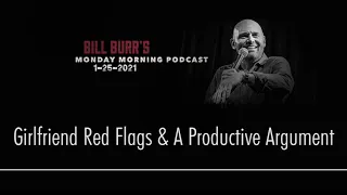 Bill Burr | Girlfriend Red Flags & A Productive Argument