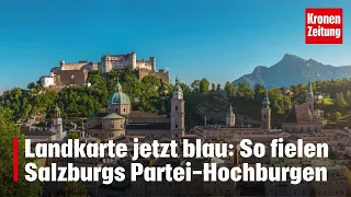 Landkarte jetzt blau gefärbt: so fielen Salzburgs Partei-Hochburgen | krone.tv NEWS