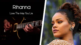 Eminem ft. Rihanna - Love The Way You Lie - Electric Guitar Cover