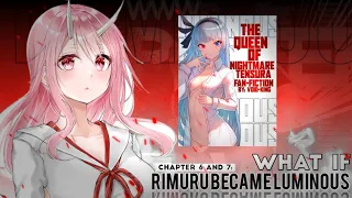 [What IF 4] | Rimuru Became Luminous | Chapter 6 and 7 | The Queen of Nightmare